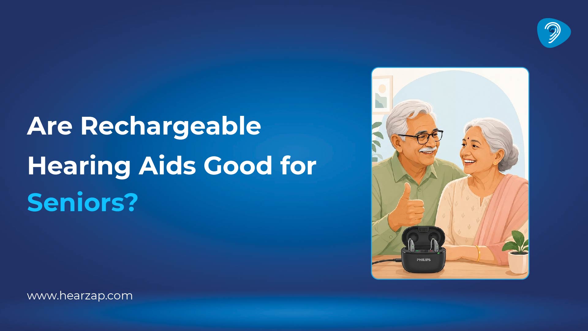 Are Rechargeable Hearing Aids Good for Seniors