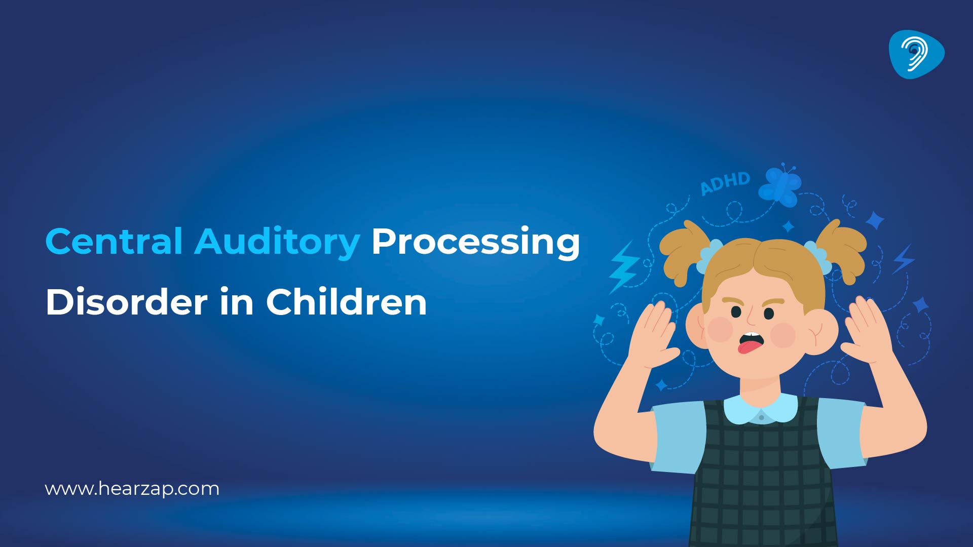 Central Auditory Processing Disorder in Children