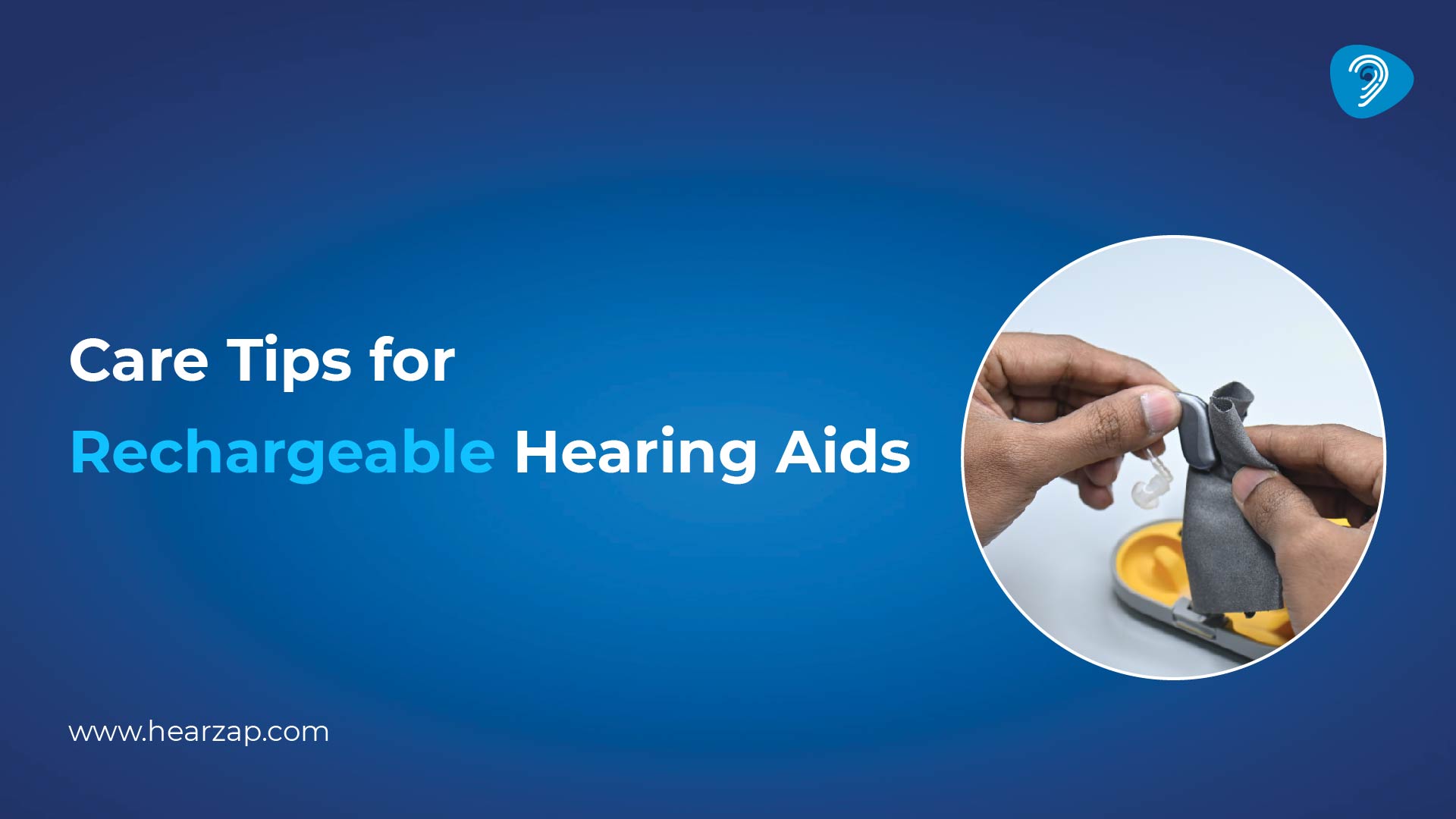 Care Tips for Rechargeable Hearing Aids