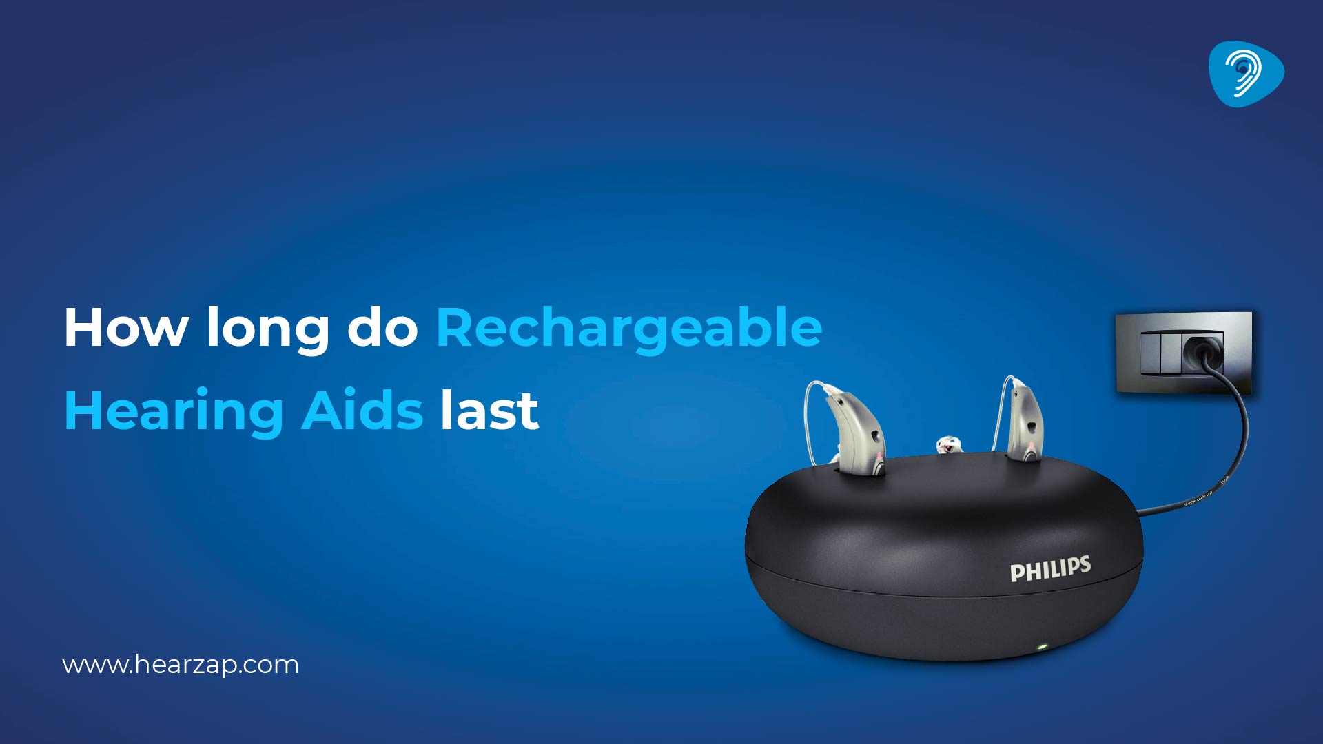 How Long Do Rechargeable Hearing Aids Really Last