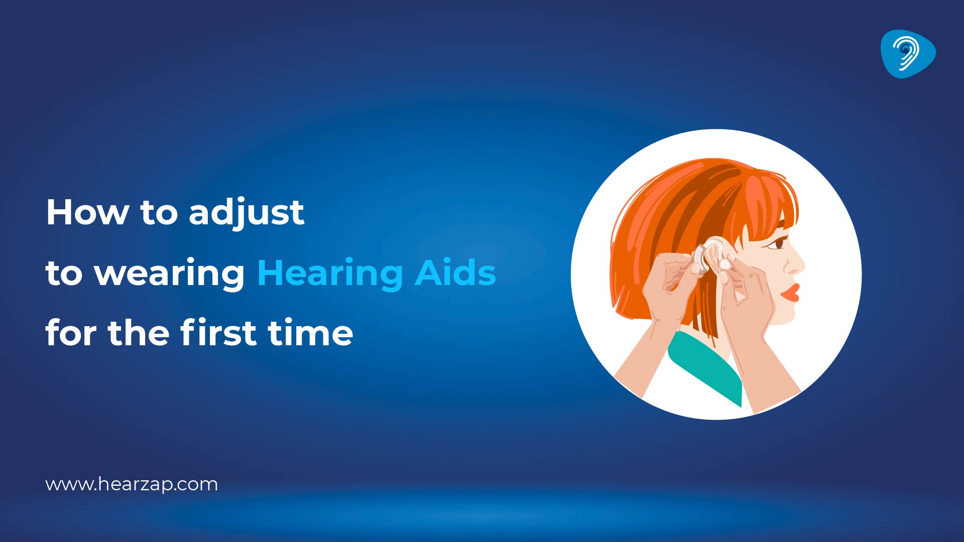 How to Adjust to Wearing Hearing aids for the First Time