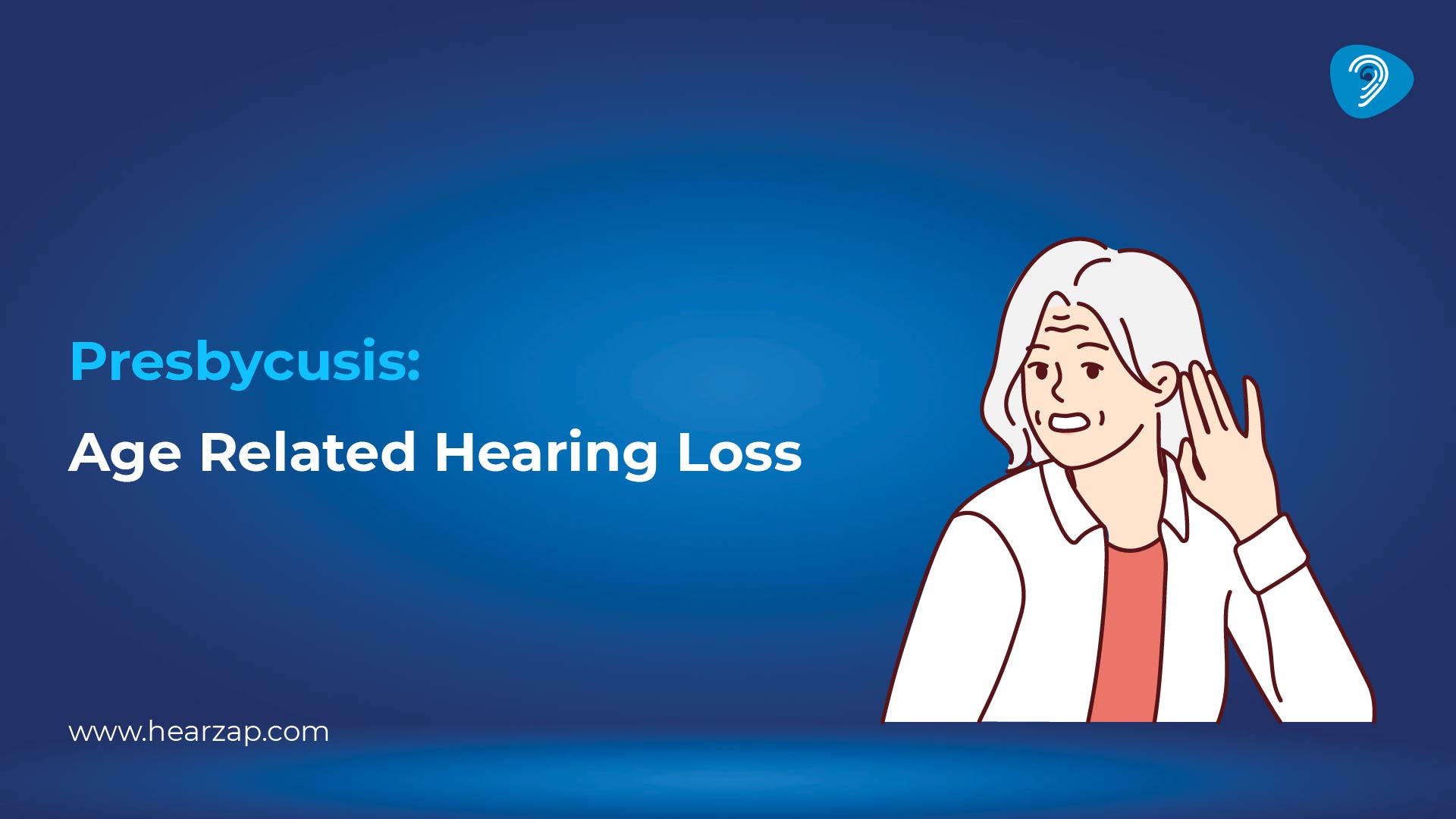 Presbycusis (Age-Related Hearing Loss)