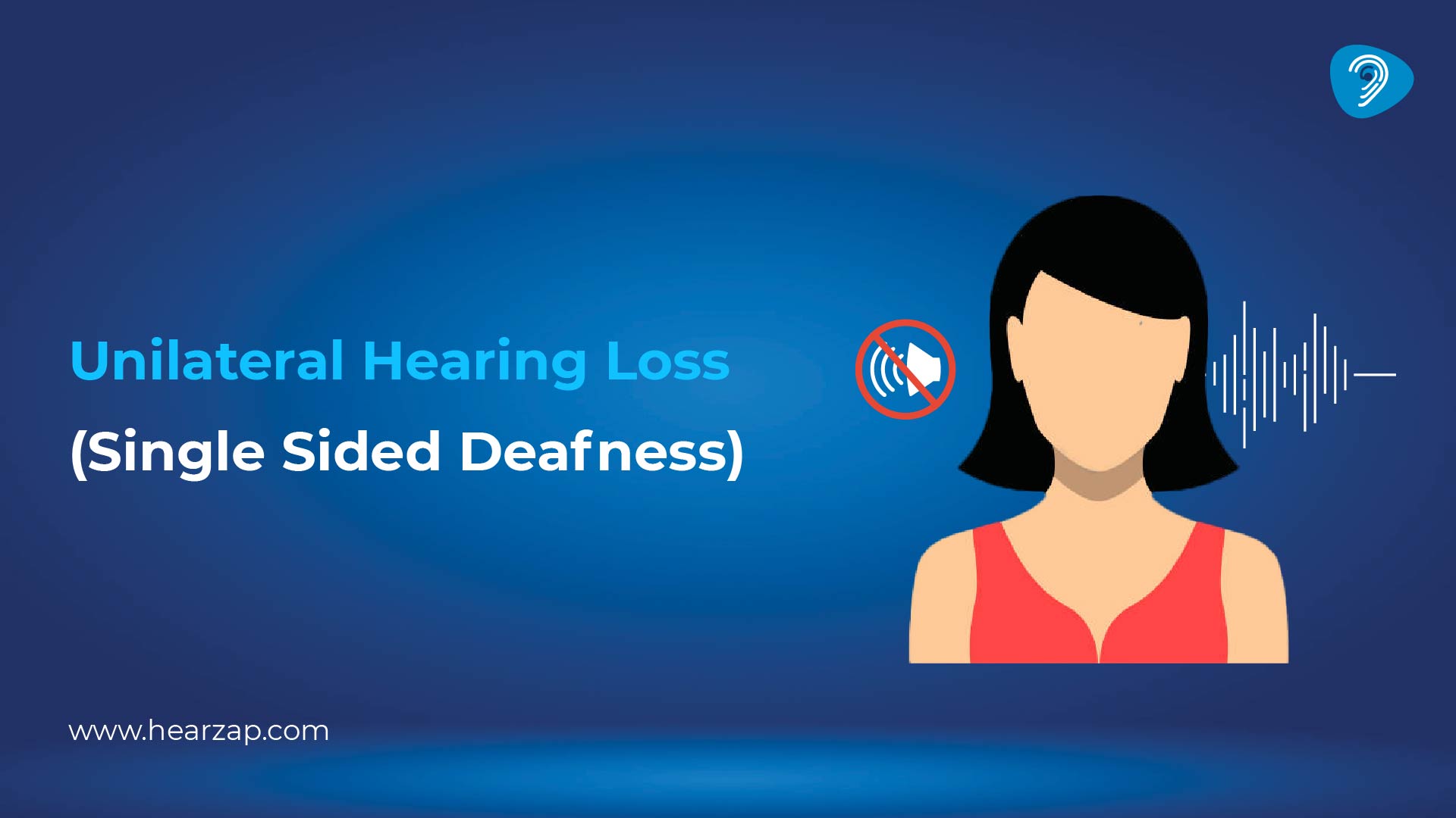 Unilateral Hearing Loss (Single Sided Deafness)