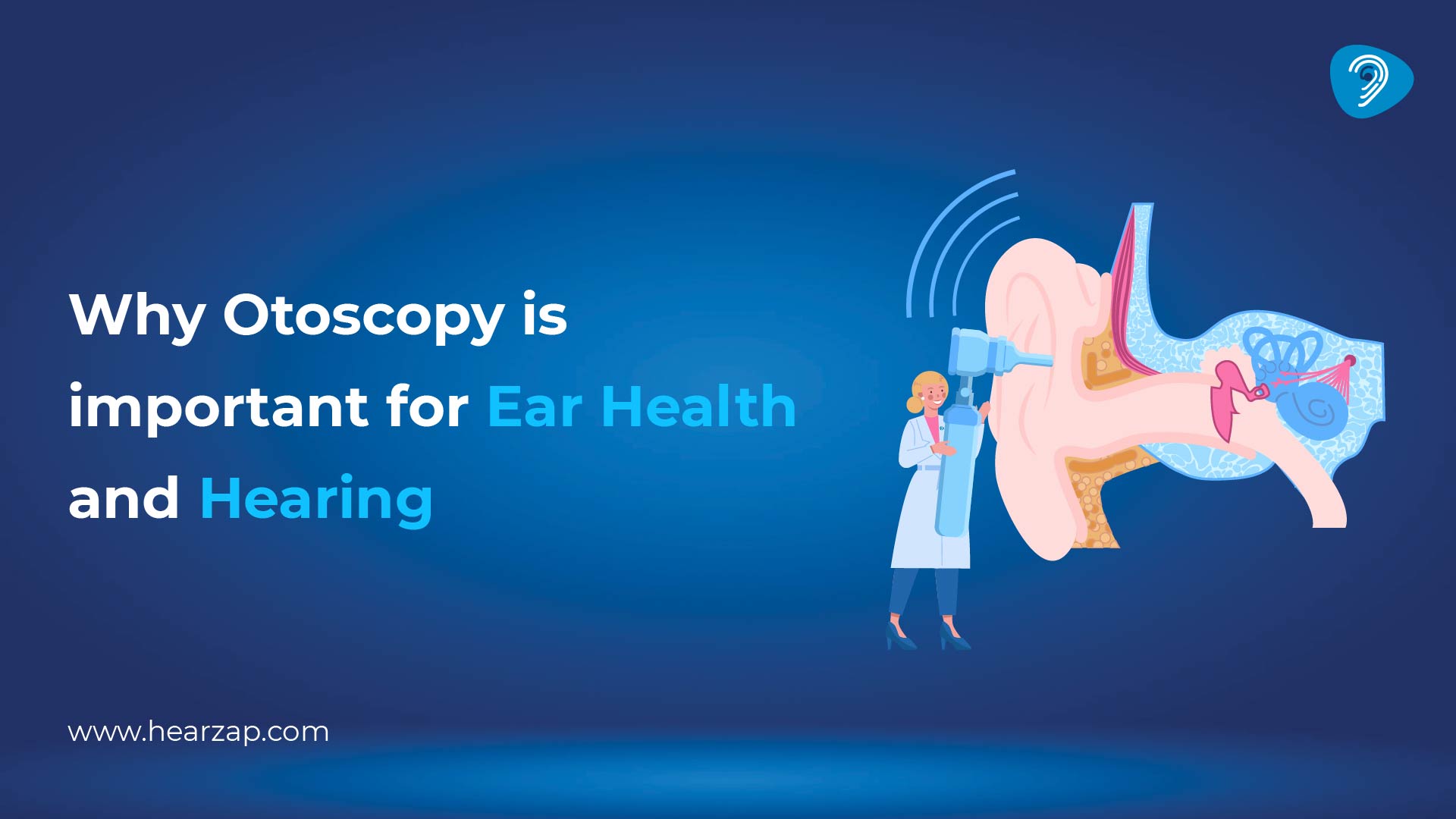 Why Otoscopy is Important for Ear Health and Hearing